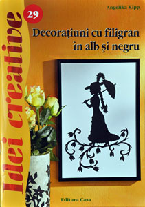 Idei Creative, Editura Casa, nr. 29: Decoratiuni cu filigran in alb si negru