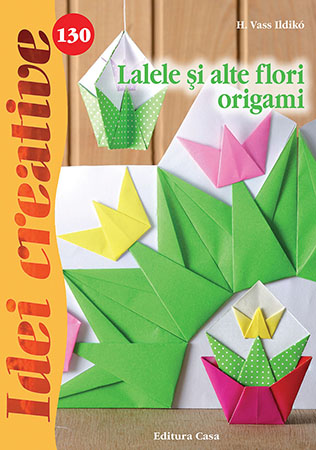 Lalele si alte flori origami Idei Creative 130